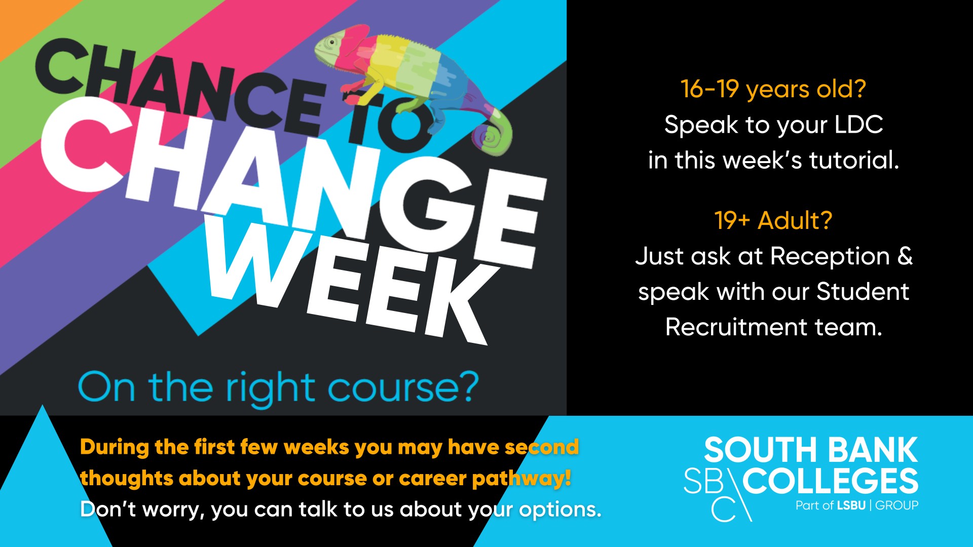 Chance to change poster. speak to reception if you wish to switch courses.